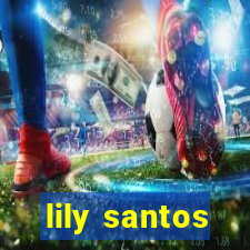 lily santos